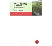Humanidades digitales. Una Historia Crítica (LITERATURA MODERNA Y CONTEMPORANEA)