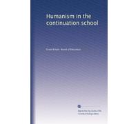 Humanism in the continuation school