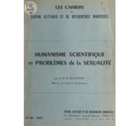 Humanisme Scientifique Et Problèmes De La Sexualité (ebook)