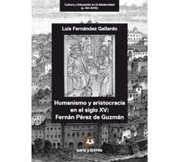 Humanismo y aristocracia en el siglo XV: Fernández Pérez de Guzmán: 5 (CULTURA Y EDUCACIÓN EN LA MODERNIDAD (s. XV-XVIII))