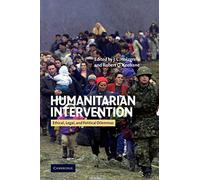 Intervención humanitaria: dilemas éticos, legales y políticos