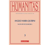 Humanitas. Angelo Maria Querini. Nuovi spunti di ricerca (2025) (Vol. 3)