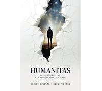 Humanitas: Del polvo estelar a la revolución consciente.