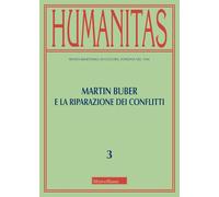Humanitas. Martin Buber e la riparazione dei conflitti (2024) (Vol. 3)