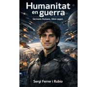 HUMANITAT EN GUERRA: GERMANS HUMANS. Lluita per Vaelor. (GERMANS HUMANS. Història de l’expansió de la raça humana.)