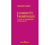 Humanités numériques: Le savoir et l'enseignement à l'heure de l'IA