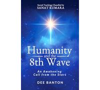 Humanity and the 8th Wave: An Awakening Call from the Stars