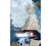 Humanity Ascendant: The last war of the Stars