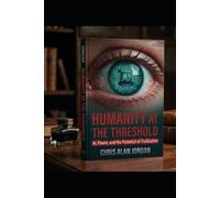 Humanity at the Threshold: AI, Power, and the Potential of Civilization