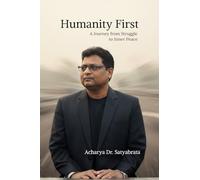 Humanity First: A Journey from Struggle to Inner Peace