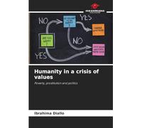 Humanity in a crisis of values