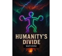Humanity's Divide Book 1: Origins and Instinct