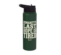 Humanity's Last Hope Is Tired Meme Humor Stainless Steel Insulated Water Bottle