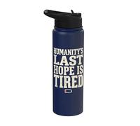 Humanity's Last Hope Is Tired Meme Humor Stainless Steel Insulated Water Bottle