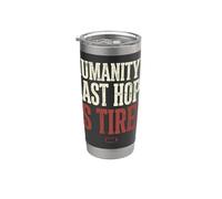 Humanity's Last Hope Is Tired Meme Humor Vaso térmico de acero inoxidable de doble pared