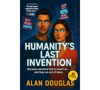 HUMANITY'S LAST INVENTION: Where Efficiency Is the Ultimate Weapon.