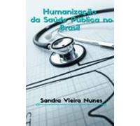 Humanização Da Saúde Pública No Brasil (ebook)