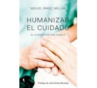 Humanizar El Cuidado. El Ejemplo De San Camilo