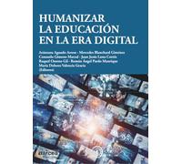 Humanizar la educación en la era digital: 11 (Nuevas Aportaciones)