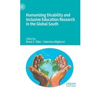 Humanizing Disability and Inclusive Education Research in the Global South