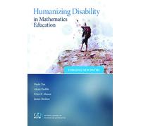 Humanizing Disability in Mathematics Education: Forging New Paths