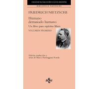 Humano, demasiado humano – Un libro para espíritus libres. Volumen primero – Tecnos