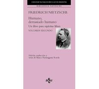 Humano, demasiado humano: Un libro para espíritus libres. Volumen segundo (Filosofía - Los esenciales de la Filosofía)