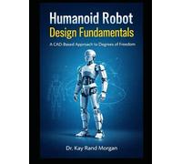 Humanoid Robot Design Fundamentals: A CAD Based Approach to Degrees of Freedom