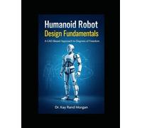 Humanoid Robot Design Fundamentals: A CAD Based Approach to Degrees of Freedom