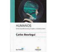Humanos: Entre lo pre-humano y lo pos- o transhumano: 14 (Ciencia y Religion)