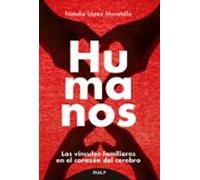 Humanos: Los Vinculos Familiares En El Corazon Del Cerebro