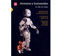 Humanos Y Humanoides. La Vida Con Robots
