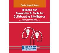 Humans and Generative AI Tools for Collaborative Intelligence