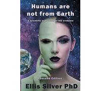 Humans are not from Earth: a scientific evaluation of the evidence