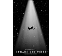 Humans Are Weird: A Scifi Alien RomCom (Humans In Space)