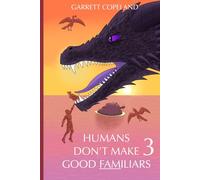 Humans Don't Make Good Familiars 3