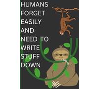 HUMANS FORGET EASILY AND NEED TO WRITE STUFF DOWN: Brain Loading... Please Wait: A Productivity Journal for the Forgetful Mind" (Perfect for the ... GIFT Notebook Journal for Friends and Family
