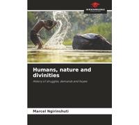 Humans, nature and divinities: History of struggles, demands and hopes
