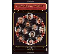 Humans of Magic: Interviews with the Game’s Greatest Minds