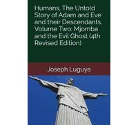 Humans, The Untold Story of Adam and Eve and their Descendants, Volume Two: Mjomba and the Evil Ghost (4th Revised Edition)