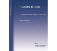 Humans to Mars: Fifty years of mission planning, 1950-2000