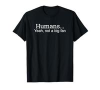 Humans. Yeah, Not A Big Fan Funny Sarcasm Introvertido Camiseta Camiseta