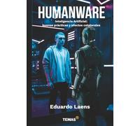 HUMANWARE: Inteligencia Artificial: buenas prácticas y efectos colaterales