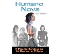 Humaro Nova - O Fim do Mundo e as Mulheres do Futuro