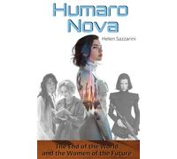HUMARO NOVA: The End of the World and the Women of the Future