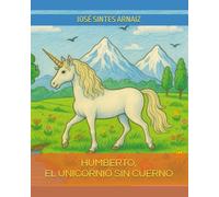 HUMBERTO, EL UNICORNIO SIN CUERNO