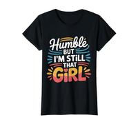 Humble But I'm Still That Girl Confidence Empowerment - Camiseta gráfica económica, Mujer, Negro, M