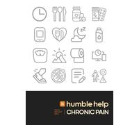 Humble Help: Chronic Pain Journal: A guided 90-day companion to help you track symptoms, reflect on progress, and heal.