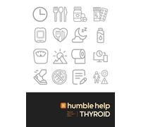 Humble Help: Thyroid Journal: A guided 90-day companion to help you track symptoms, reflect on progress, and heal.