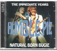 Humble Pie - Natural Born Boogie: The Immediate Years